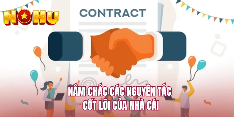 Nắm chắc các nguyên tắc cốt lõi của nhà cái